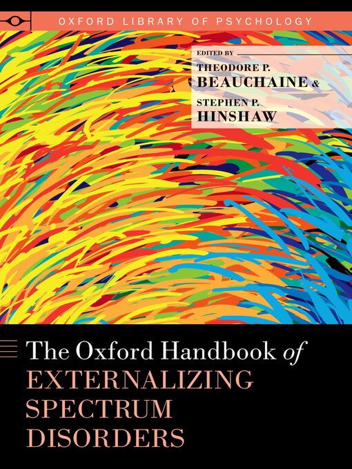 Title details for The Oxford Handbook of Externalizing Spectrum Disorders by Theodore P. Beauchaine - Wait list